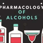 Pharmacology of alcohols