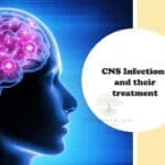 CNS infections and their treatment