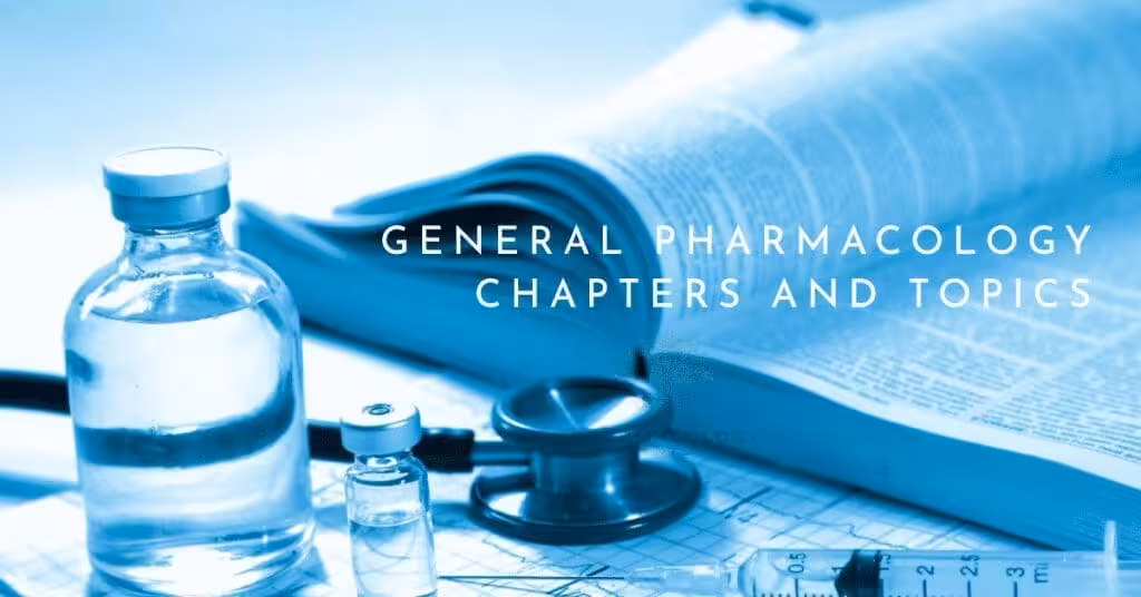Chapters and topics in Pharmacology