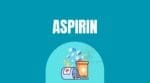 Aspirin