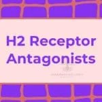 H2 Receptor Antagonists