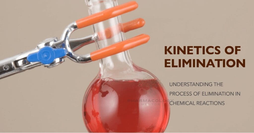 kinetics of elimination