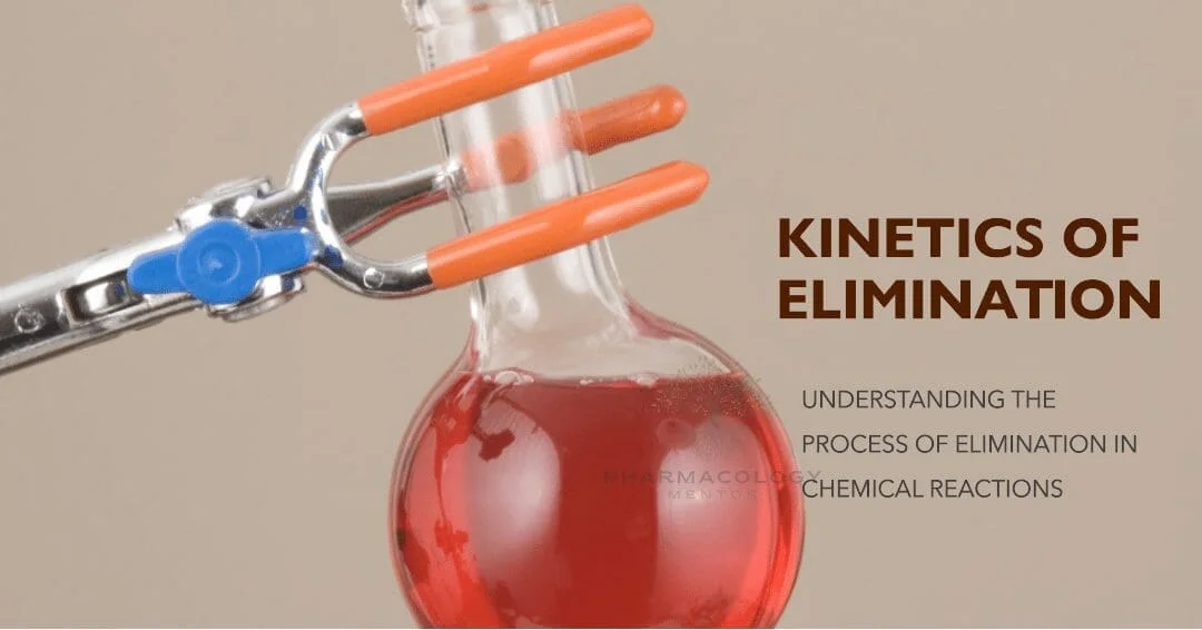 kinetics of elimination